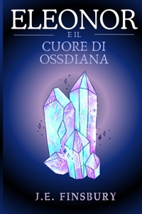 Eleonor E Il Cuore Di Ossidiana