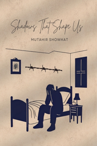 Shadows That Shape Us