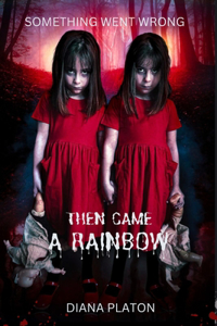 Then Came A Rainbow