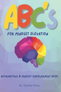 ABC's For Mindset Elevation
