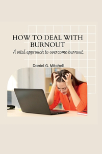 How to Deal with Burnout