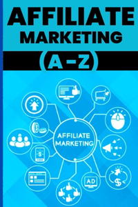 Affiliate Marketing (A to Z)
