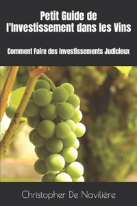 Petit Guide de l'Investissement dans les Vins