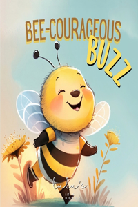Bee-Courageous Buzz