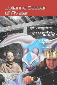 The Germanians The Legend of Avalar The Hidden Imposter Book