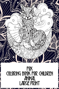 Animal Coloring Book for Children - Large Print - Fox