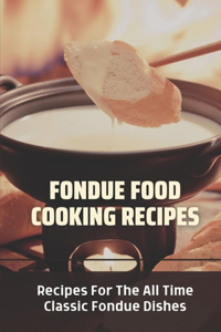 Fondue Food Cooking Recipes