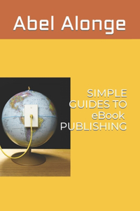SIMPLE GUIDES TO eBook PUBLISHING