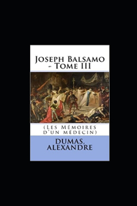Joseph Balsamo - Tome III (Les Mémoires d'un médecin)