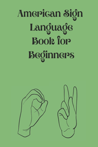 American Sign Language Book For Beginners