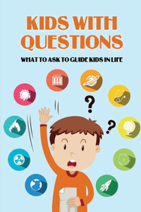 Kids With Questions