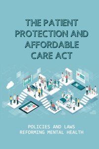 Patient Protection And Affordable Care Act