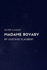 Madame Bovary by Gustave Flaubert