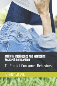Artificial Intelligence And Marketing Research Comparison