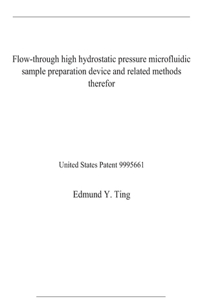 Flow-through high hydrostatic pressure microfluidic sample preparation device and related methods therefor