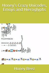 Honey's Crazy Unicodes, Emojis and Hieroglyphs