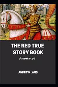 The Red True Story Book Annotated