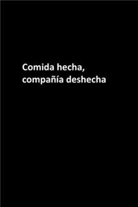 Comida hecha, compañía deshecha