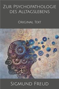 Zur Psychopathologie des Alltagslebens