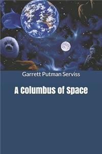 A Columbus of Space