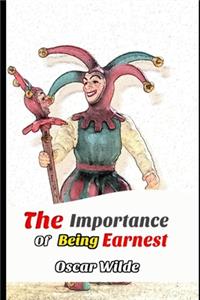 The Importance of Being Earnest (Annotated) Unabridged Classic Comedy Play