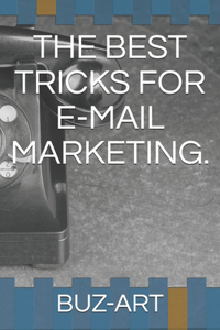 Best Tricks for E-mail Marketing.