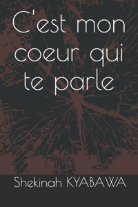C'est mon coeur qui te parle