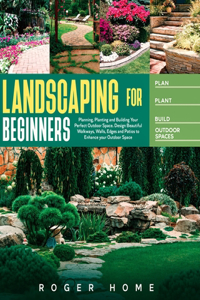 Landscaping for Beginners