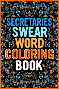 Secretaries Swear Word Coloring Book