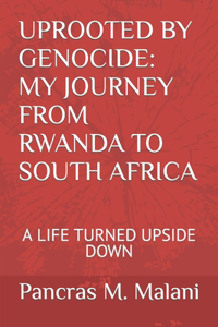Uprooted by Genocide