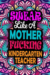 Swear Like A Mother Fucking Kindergarten Teacher