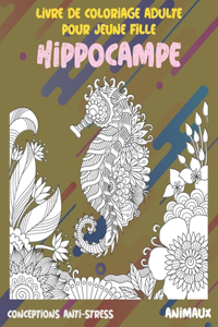 Livre de coloriage adulte pour jeune fille - Conceptions anti-stress - Animaux - Hippocampe