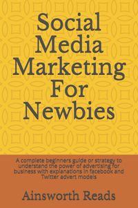 Social Media Marketing For Newbies