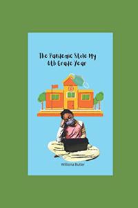 The Pandemic Stole My 6th Grade Year