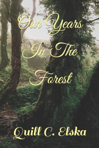 Our Years In The Forest