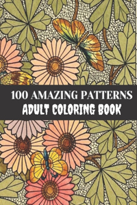 100 Amazing Patterns Adult Coloring Book