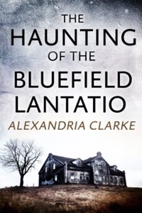 Haunting of Bluefield Plantation