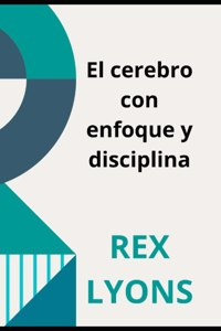 cerebro con enfoque y disciplina
