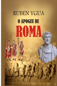 O Apogeu de Roma