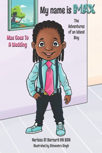 My name is MAX; The adventures of an island boy