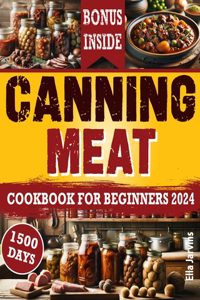 Canning Meat Cookbook For Beginners