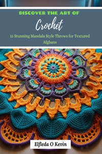 Discover the Art of Crochet