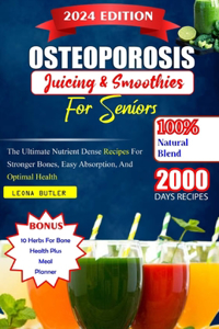 Osteoporosis Juicing And Smoothies For Seniors
