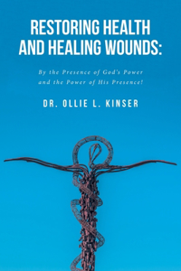 Restoring Health and Healing Wounds