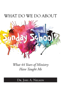 What Do We Do About Sunday School?