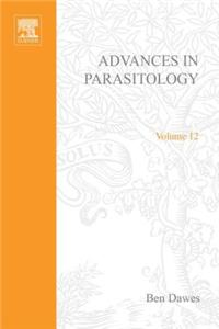 Advances in Parasitology Volume 12 APL