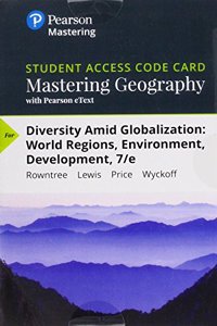 Mastering Geography with Pearson Etext -- Standalone Access Card -- For Diversity Amid Globalization