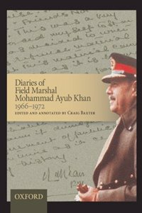 Diaries Of Field Marshal Mohammad Ayub Khan, 1966#1972