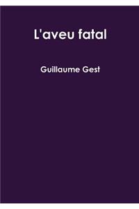 L'aveu fatal