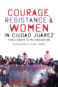 Courage, Resistance, and Women in Ciudad Juarez